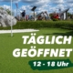 Neue Öffnungszeiten - täglich 12-18 Uhr